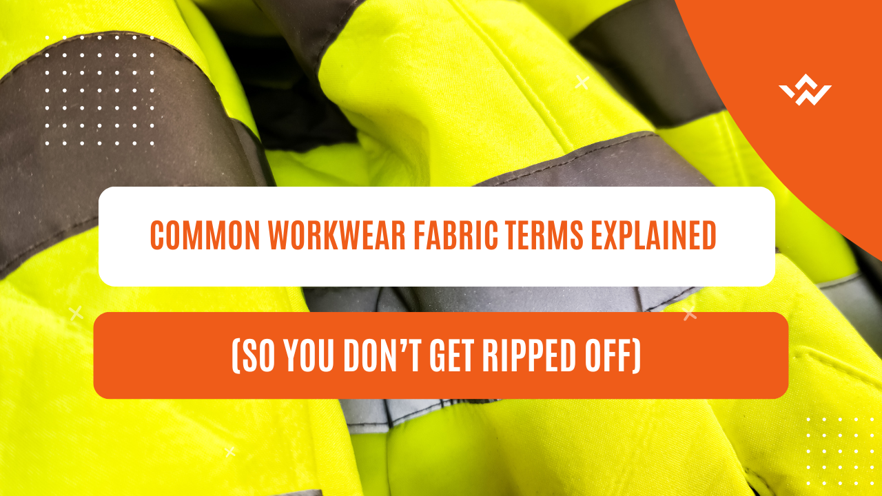 Common Workwear Fabric Terms Explained (So You Don’t Get Ripped Off)