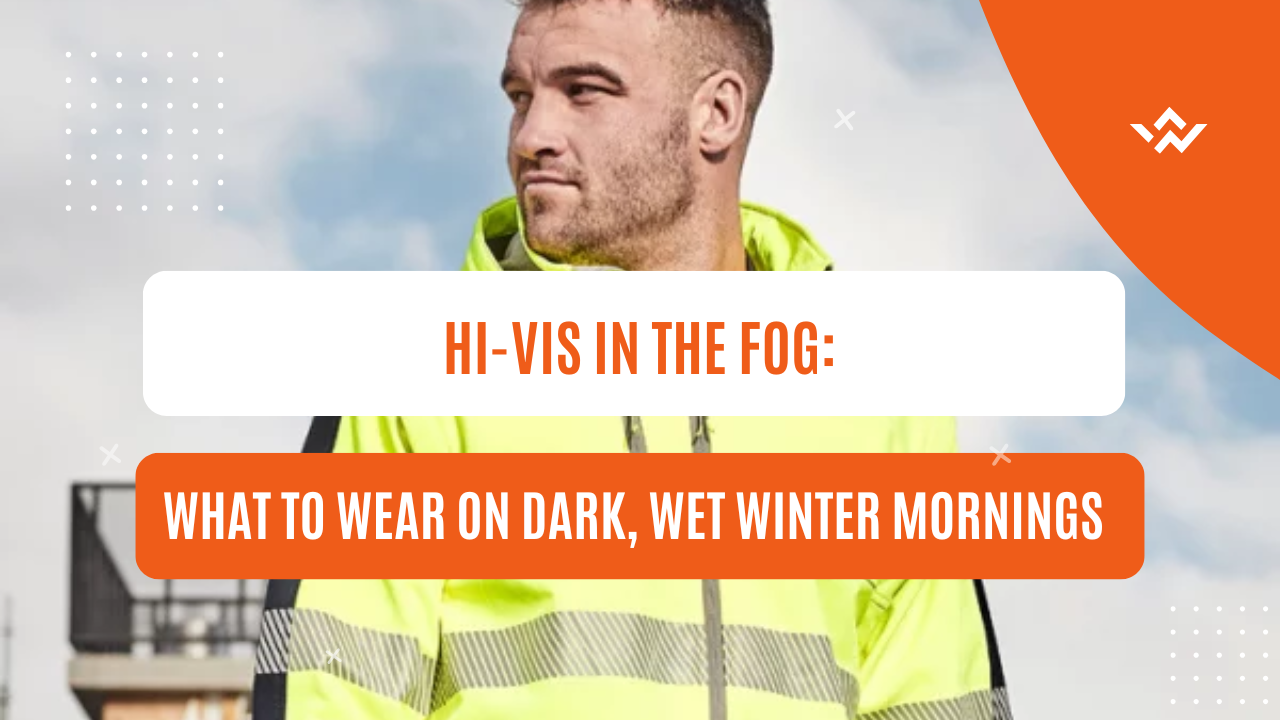 Hi-Vis in the Fog: What to Wear on Dark, Wet Winter Mornings