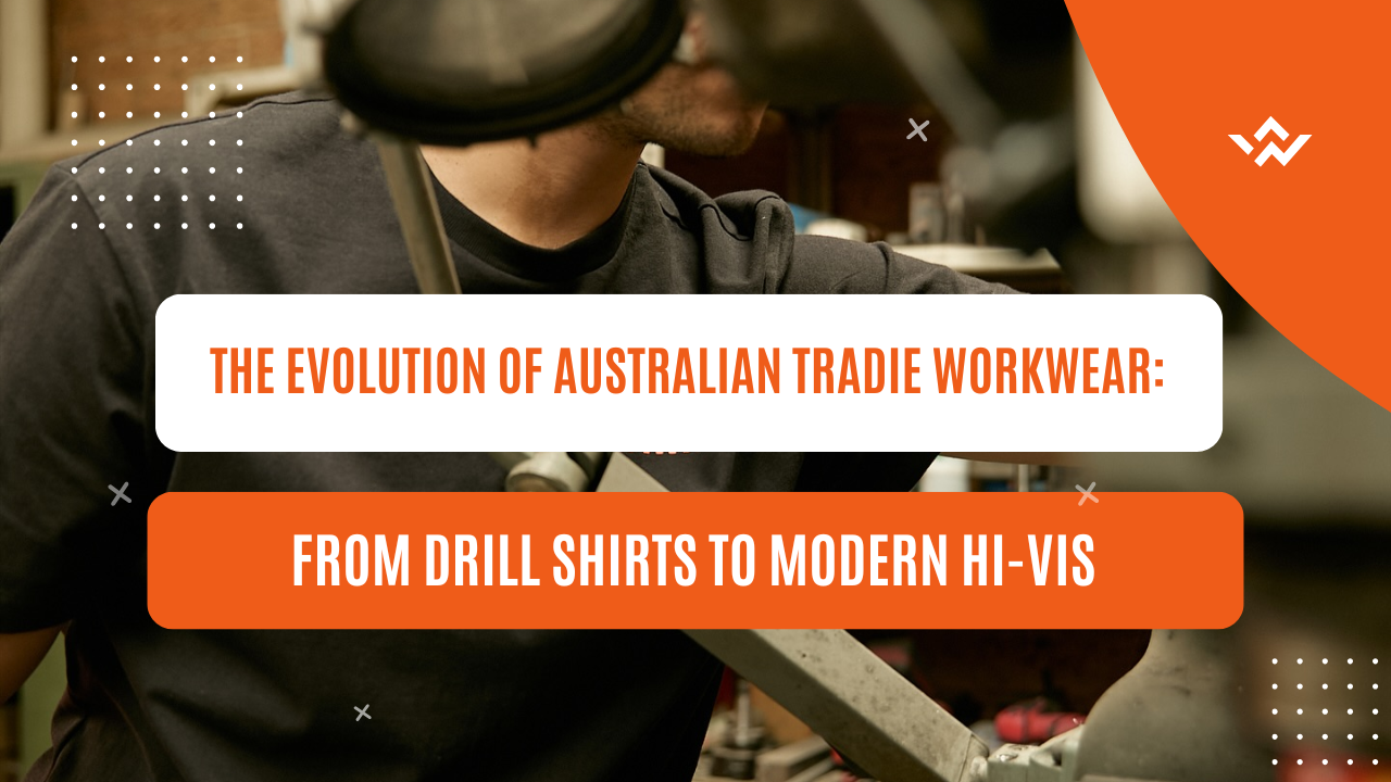 The Evolution of Australian Tradie Workwear: From Drill Shirts to Modern Hi-Vis