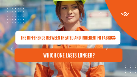 The Difference Between Treated and Inherent FR Fabrics: Which One Lasts Longer?